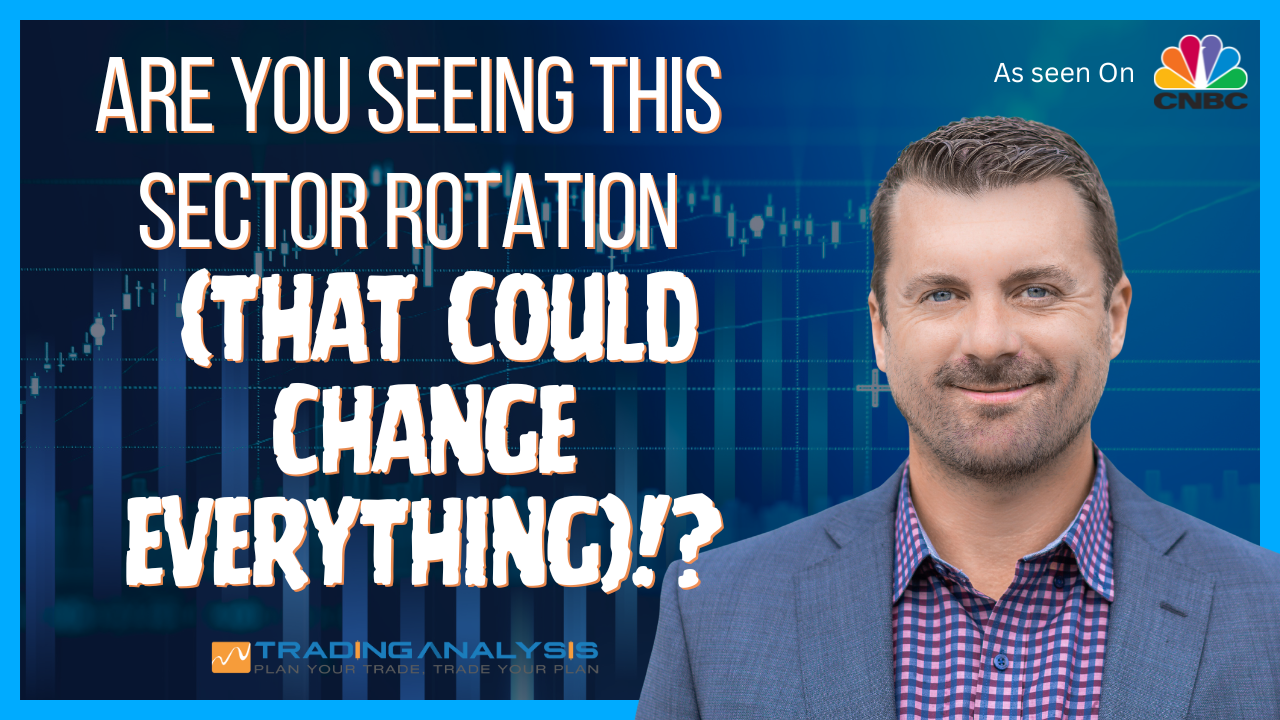 Are You Seeing This Sector Rotation (That Could Change Everything)?