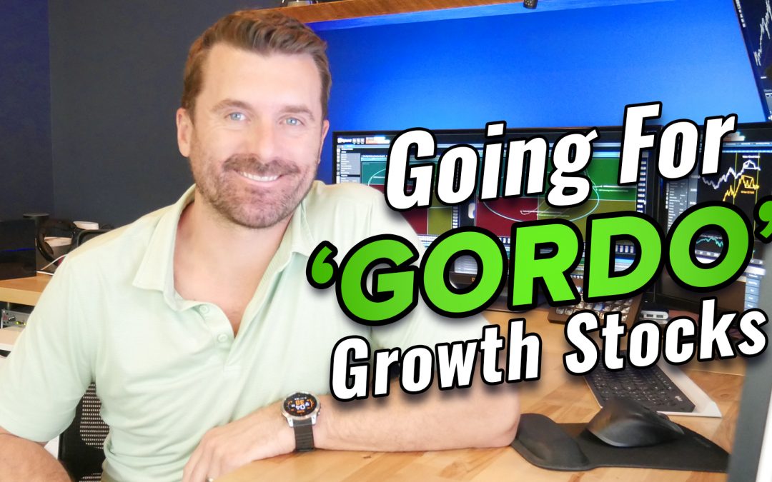 Going For ‘Gordo’ Growth Stocks