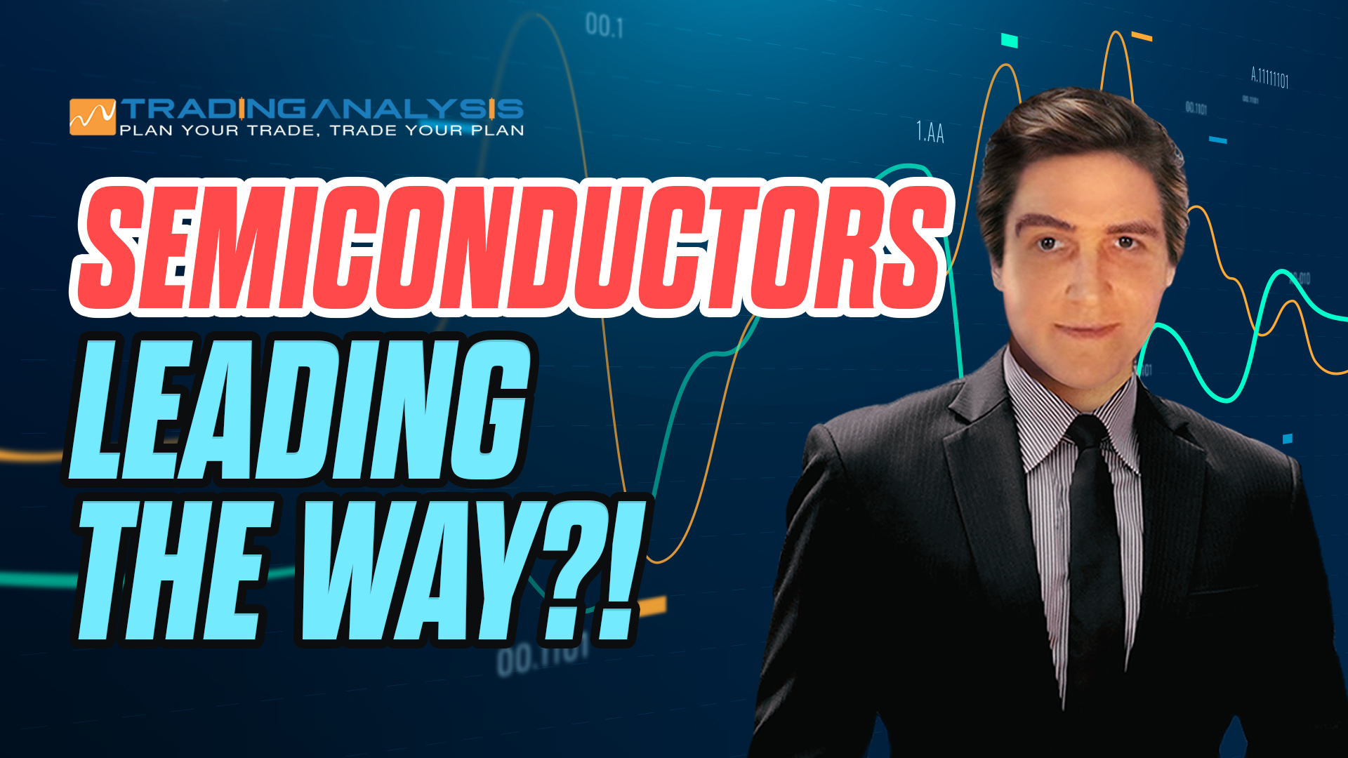 Semiconductors Leading the Way ?!