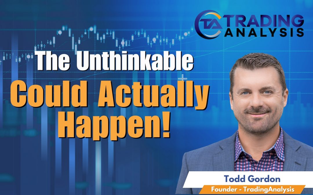 The Unthinkable Could Actually Happen – Stock Market Analysis