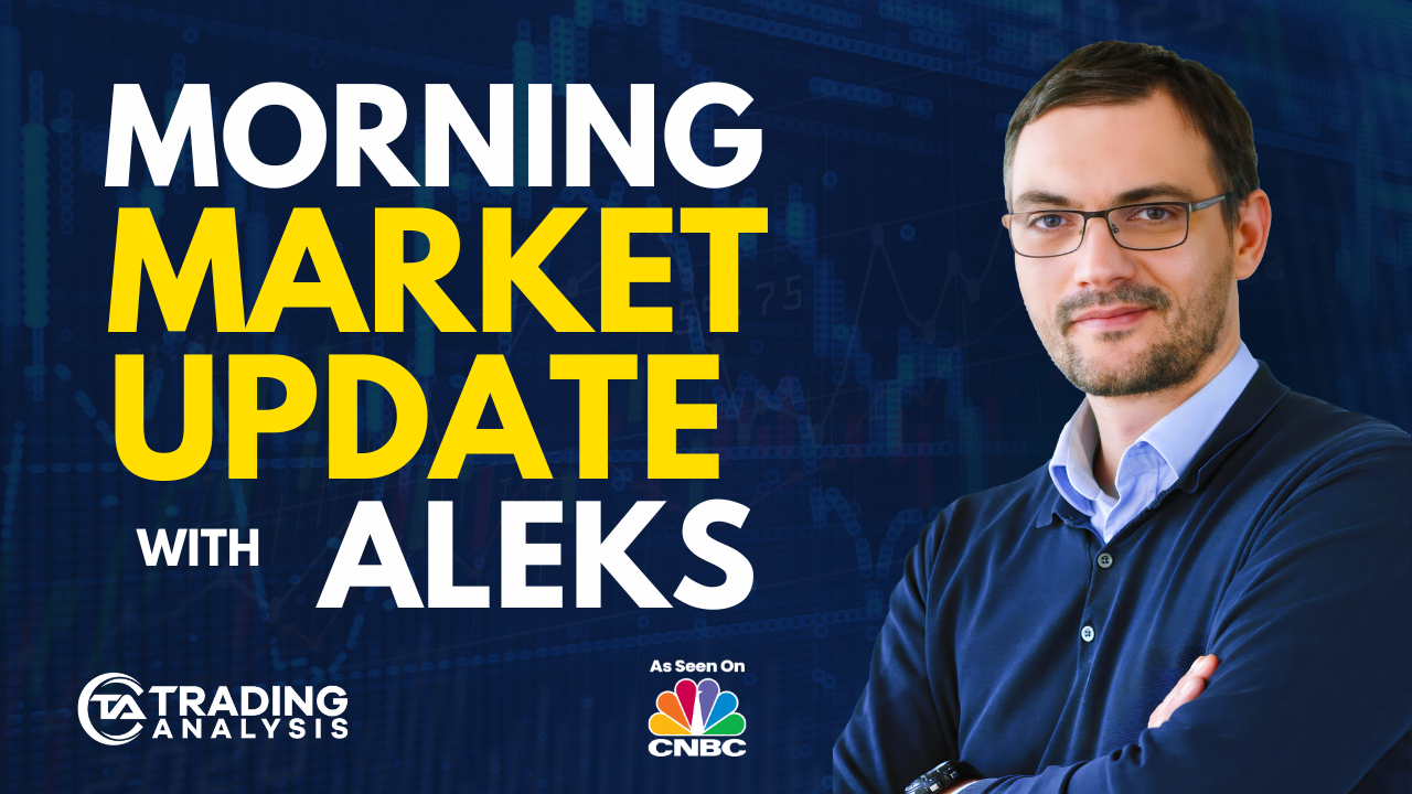 Morning Market Update With Aleks