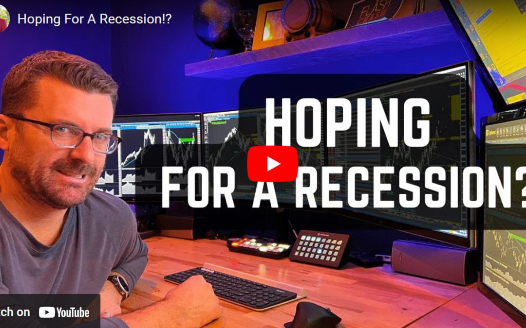 Hoping For A Recession!?